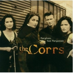 Corrs - Forgiven, Not Forgotten